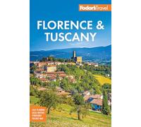 Fodor's Florence & Tuscany: with Assisi & the Best of Umbria (Full-color Travel Guide)