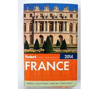 Fodor's France 2014 (Fodor's Travel Intelligence)