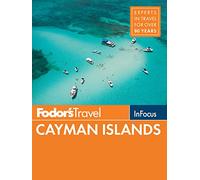 Fodor's In Focus Cayman Islands (Full-color Travel Guide)