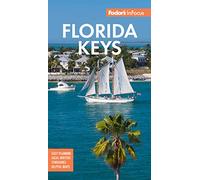 Fodor's In Focus Florida Keys: with Key West, Marathon and Key Largo (Full-color Travel Guide)