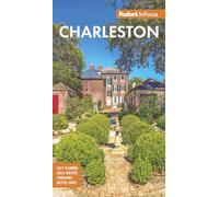 Fodor's InFocus Charleston: With Hilton Head and the Lowcountry (Full-color Travel Guide)