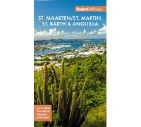 Fodor's Travel - InFocus St Maarten/St Martin, St Barth & Anguilla - Full-color guide - 6th ed.