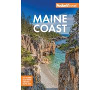 Fodor's Maine Coast: with Acadia National Park (Full-color Travel Guide)