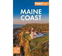 Fodor's Maine Coast: with Acadia National Park (Full-color Travel Guide)