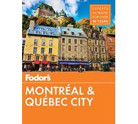 Fodor's Montreal and Quebec City (Full-color Travel Guide)