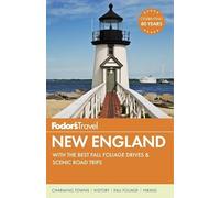 Fodor's Travel – Fodor's New England – Fall Foliage Drives & Scenic Road Trips – Full-color Guide
