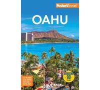 Fodor's Oahu : with Honolulu, Waikiki & the North Shore