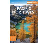 Fodor's Pacific Northwest: Portland, Seattle, Vancouver, & the Best of Oregon and Washington (Full-color Travel Guide)