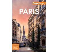 Fodor's Paris 2023 (Full-color Travel Guide)