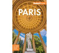Fodor's Paris 2025