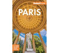 Fodor's Paris 2025 (Full-color Travel Guide)