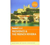 Fodor's Provence & the French Riviera (Full-color Travel Guide, 11)