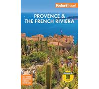 Fodor's Travel – Fodor's Provence & the French Riviera – Full-color Travel Guide