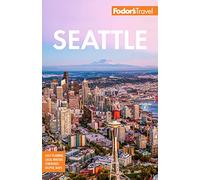 Fodor's Seattle (Full-color Travel Guide)