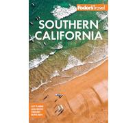 Fodor's Southern California : with Los Angeles, San Diego, the Central Coast & the Best Road Trips
