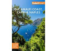 Fodor's The Amalfi Coast, Capri & Naples (Full-color Travel Guide)