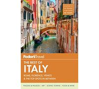Fodor's The Best of Italy: Rome, Florence, Venice & the Top Spots in Between: 1 (Full-color Travel Guide, 1)