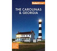 Fodor's The Carolinas & Georgia: with the Best Road Trips (Full-color Travel Guide)