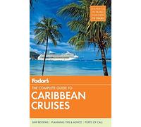 Fodor's The Complete Guide to Caribbean Cruises: 5 (Travel Guide, 5)
