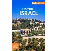 Fodor's Essential Israel: with the West Bank and Petra (Full-color Travel Guide)