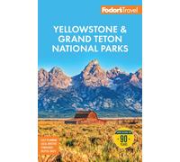Fodor's Yellowstone & Grand Teton National Parks (Full-color Travel Guide)
