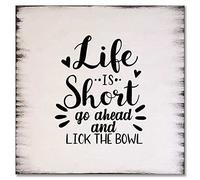 FoDuoDuo Life Is Short, Go Ahead And Lick The Bowl Wood Sign | Housewarming Gift | Home Decor | Living Room Decor | Christian Gifts | Rustic Wood Wall Sign | Farmhouse Sign 12x12 Inch