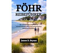 FÖHR REISEFÜHRER 2026: Ihr vollständiger Begleiter für Gezeitenlandschaften und authentisches deutsches Inselleben