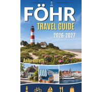 FÖHR TRAVEL GUIDE 2026-2027: Discover peaceful landscapes and authentic local culture