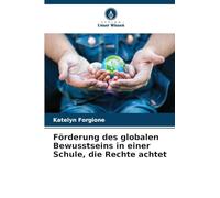 Förderung des globalen Bewusstseins in einer Schule, die Rechte achtet