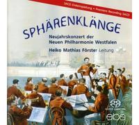 Förster/Neue Philharmonie Westfalen - Johann, Eduard, Josef Strauß: Sphärenklänge - New Year s Concert