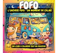 Fofo: L’univers Fofo - un moment de calme