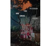 Fog and Smoke: Poems