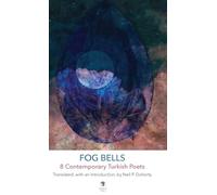 Fog Bells: 8 Contemporary Turkish Poets