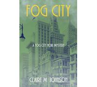 Fog City: A Fog City Noir Mystery: 1