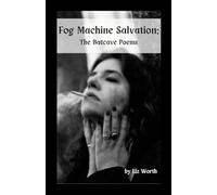 Fog Machine Salvation: The Batcave Poems