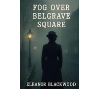 Fog Over Belgrave Square