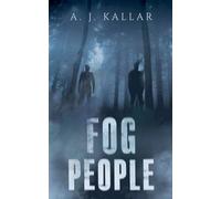Fog People: 1 (The Fog People Chronicles)