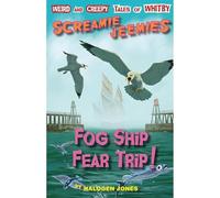 Fog Ship Fear Trip!: 3 (SCREAMIE JEEMIES)