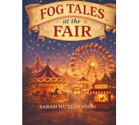 Fog Tales At the Fair: A Guided Journal with Prompts for Self-Discovery and Inner Child Empowerment