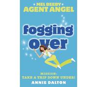 Fogging Over: A Victorian Historical Adventure of Angels and an Inheritance Mystery: Book 5 (Mel Beeby, Agent Angel)