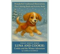 Foggy Doggy Series: Luna and Cookie - Winter Adventure in the Snow | Friendship and Courage Story for Kids Ages 4-8: A Heartwarming Moral Story About ... Pages (Foggy Doggy : Luna and Cookie)