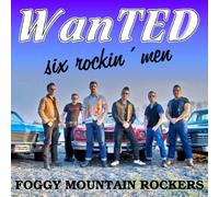 Foggy Mountain Rockers - WanTED - six rockin' men [VINYL]
