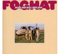 Foghat - Rock And Roll Outlaws (Remastered)