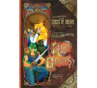 Foglio, Phil - Girl Genius Volume 4: Agatha Heterodyne & The Circus Of Dreams: Agatha Heterodyne & the Circus of Dreams: A Gaslamp Fantasy with Adventure, Romance & Mad Science (GIRL GENIUS TP)