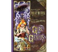 Foglio, Phil - Girl Genius Volume 7: Agatha Heterodyne and the Voice of the Castle: Agatha Heterodyne & the Voice of the Castle (GIRL GENIUS TP)