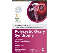 FOGSI EEBR 2025: Ethical Evidence-Based Recommendations: Polycystic Ovary Syndrome