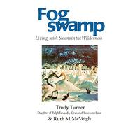 Fogswamp: Living with Swans in the Wilderness