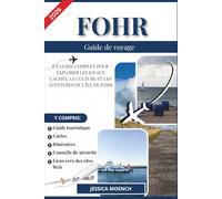 FOHR GUIDE DE VOYAGE 2026: UN GUIDE COMPLET POUR EXPLORER LES JOYAUX CACHÉS, LA CULTURE ET LES AVENTURES DE L’ÎLE DE FOHR