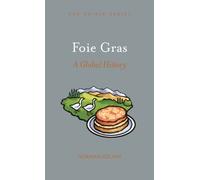Foie Gras : A Global History