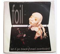 Foil - Let It Go Black/Man Overboard [VINYL]